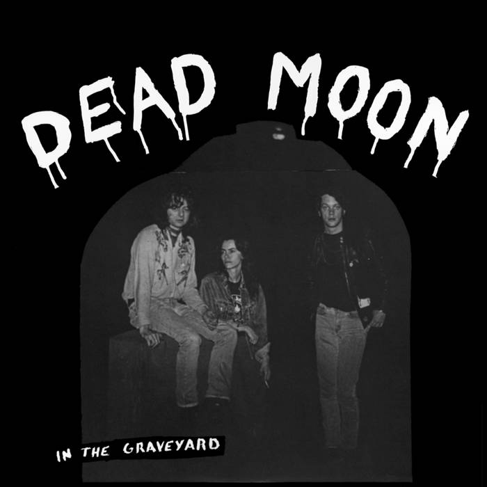 DEAD MOON - "IN THE GRAVEYARD" LP