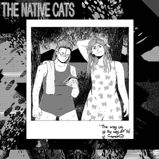 THE NATIVE CATS - "THE WAY ON IS THE WAY OFF" LP