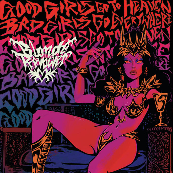 BLONDE REVOLVER - "GOOD GIRLS GO TO HEAVEN, BAD GIRLS GO EVERYWHERE" LP