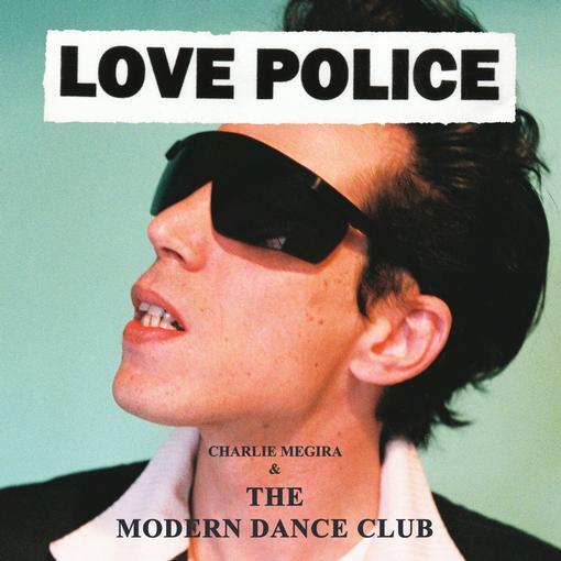 CHARLIE MEGIRA - "LOVE POLICE" LP