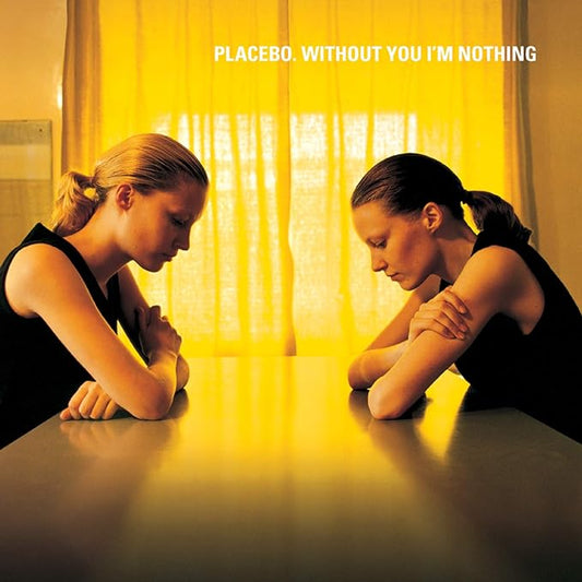 PLACEBO - "WITHOUT YOU I'M NOTHING" LP