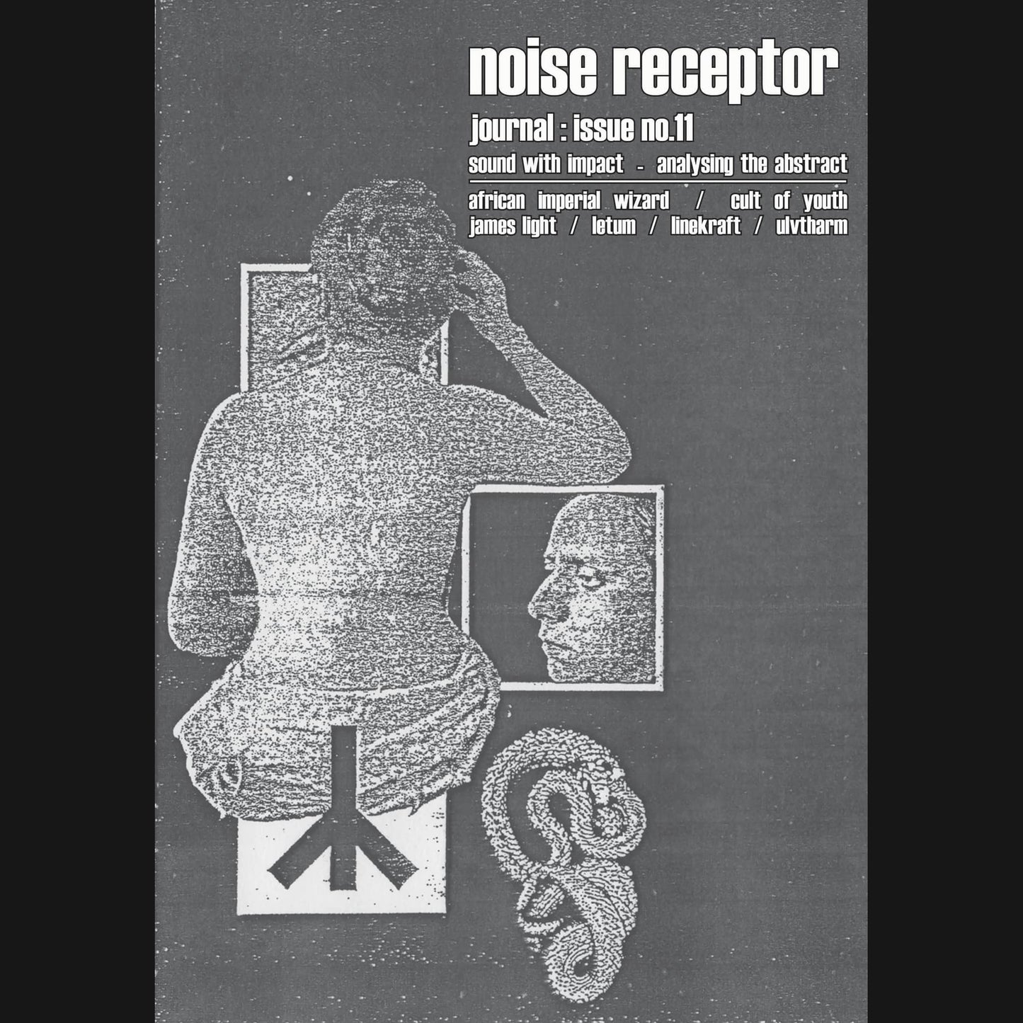 NOISE RECEPTOR JOURNAL - "ISSUE 11" MAGAZINE