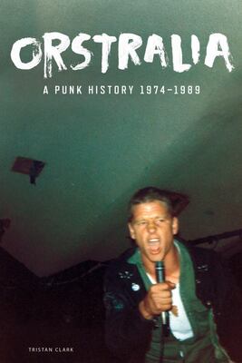 ORSTRALIA - "A PUNK HISTORY 1974-1989" BOOK