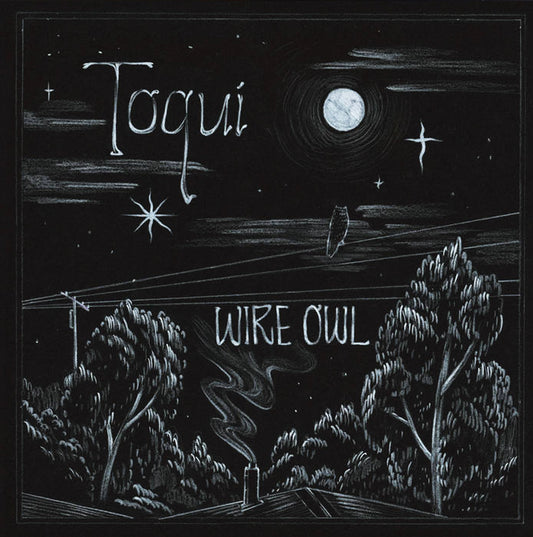 TOQUI - "WIRE OWL" LP