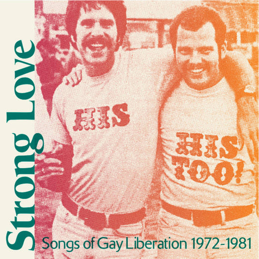 V/A - "STRONG LOVE - SONGS OF GAY LIBERATION 1972-81" LP