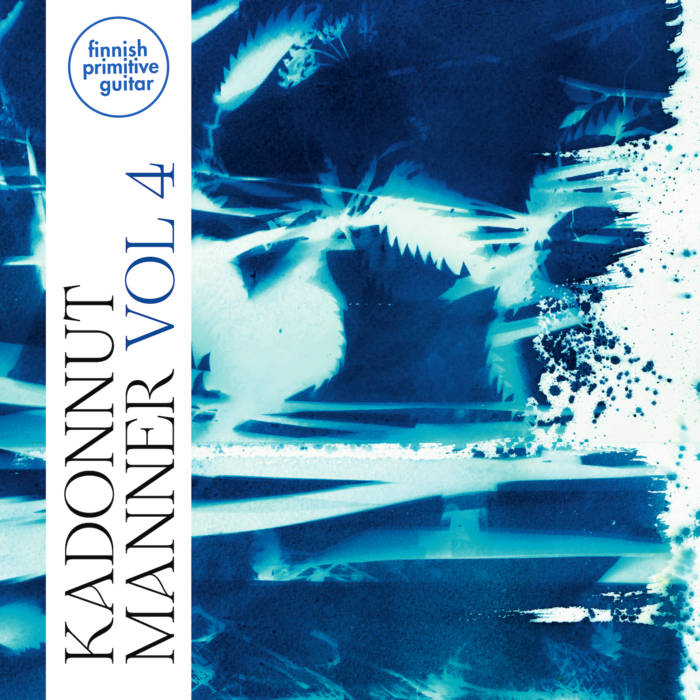 KADONNUT MANNER - "FINNISH PRIMITIVE GUITAR VOL. 4" LP