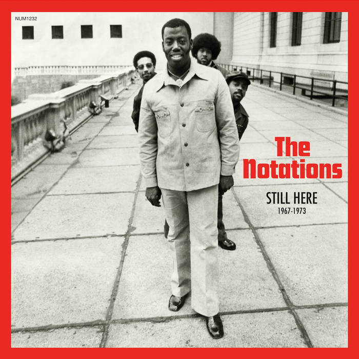 THE NOTATIONS - "STILL HERE 1967-1973" LP