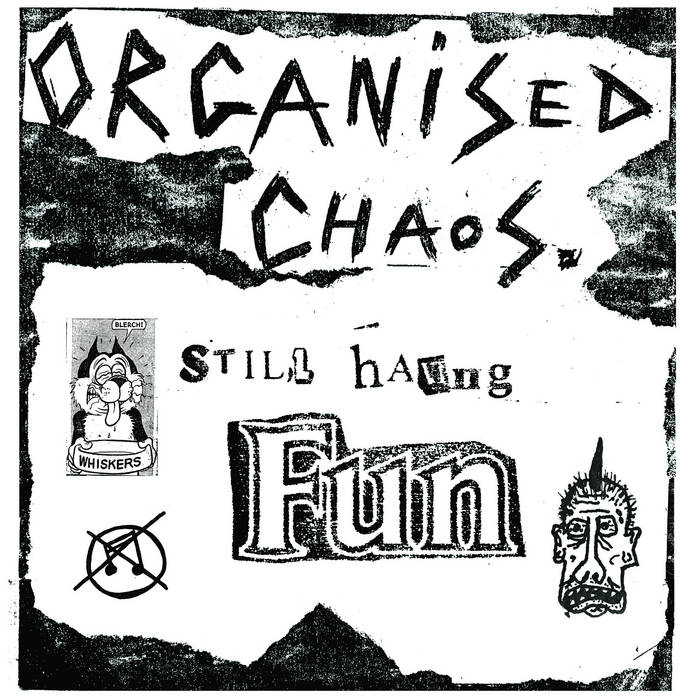 ORGANISED CHAOS - "STILL HAVING FUN" LP