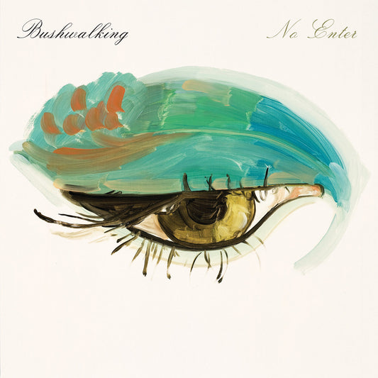 BUSHWALKING - "NO ENTER" LP