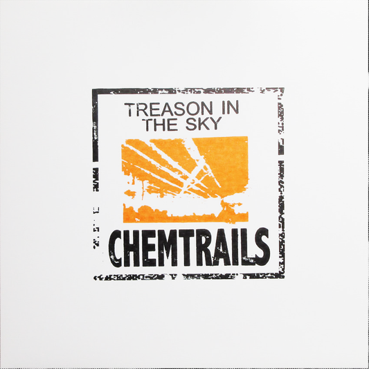 CHEMTRAILS - "TREASON IN THE SKY" LP