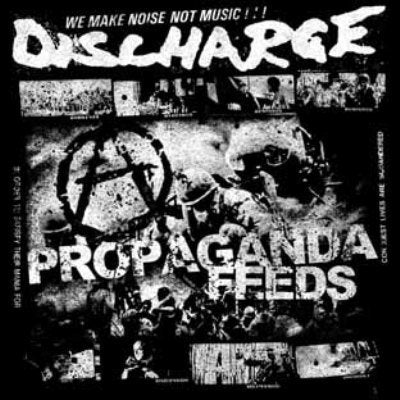 DISCHARGE - "PROPAGANDA FEEDS" 7"