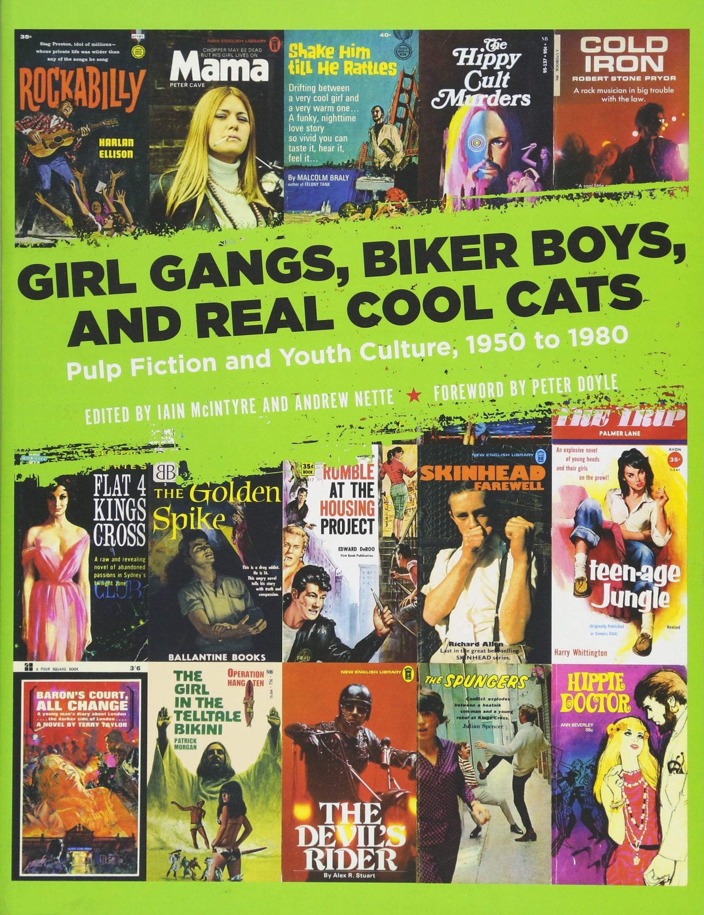 ANDREW NETTE & IAIN MCINTYRE - GIRL GANGS, BIKER BOYS & REAL COOL CATS: PULP FICTION AND YOUTH CULTURE, 1950-1980 BOOK