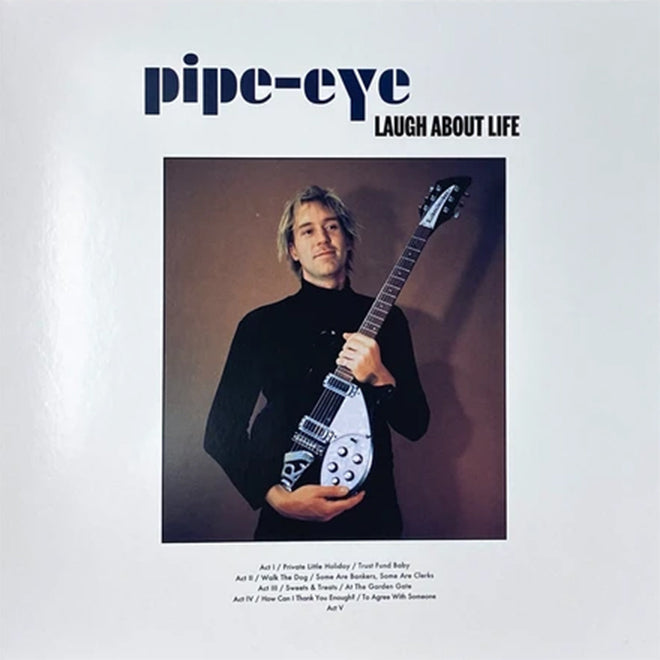 PIPE-EYE - "LAUGH ABOUT LIFE" LP