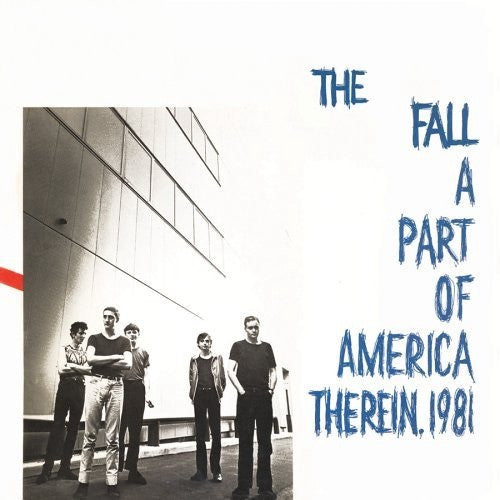THE FALL - "A PART OF AMERICA THEREIN, 1981" LP
