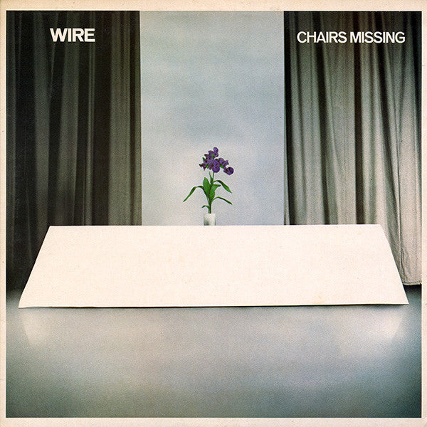 WIRE - "CHAIRS MISSING" LP