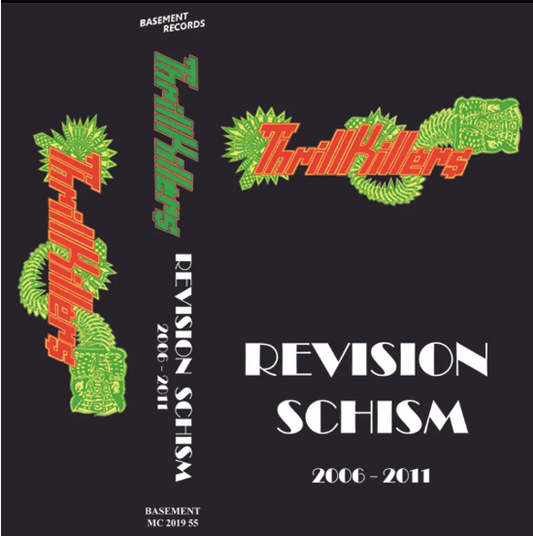 THRILLKILLERS - "REVISION SCHISM" CS