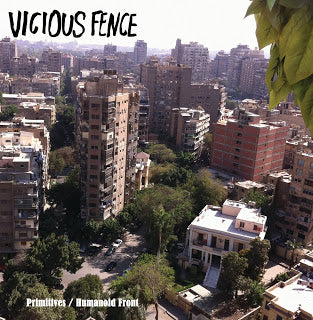 VICIOUS FENCE - "PRIMITIVES" 7"