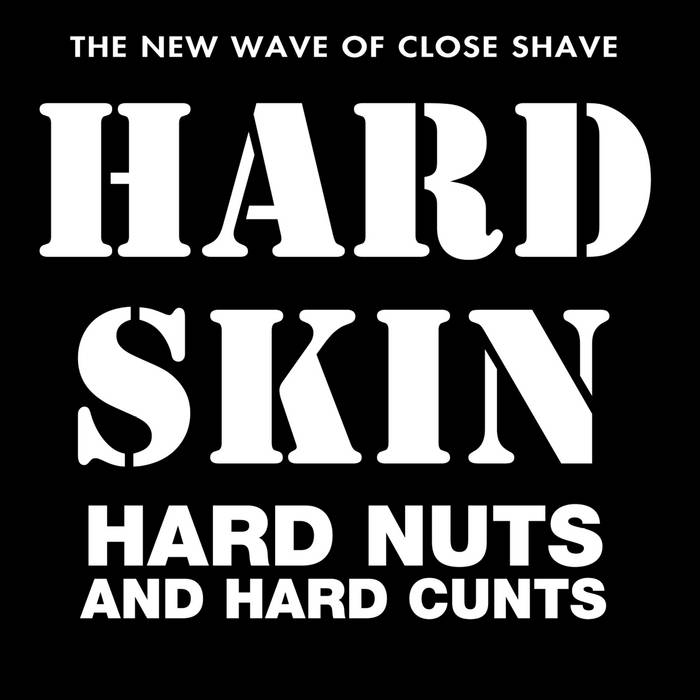 HARD SKIN - "HARD NUTS AND HARD CUNTS" LP