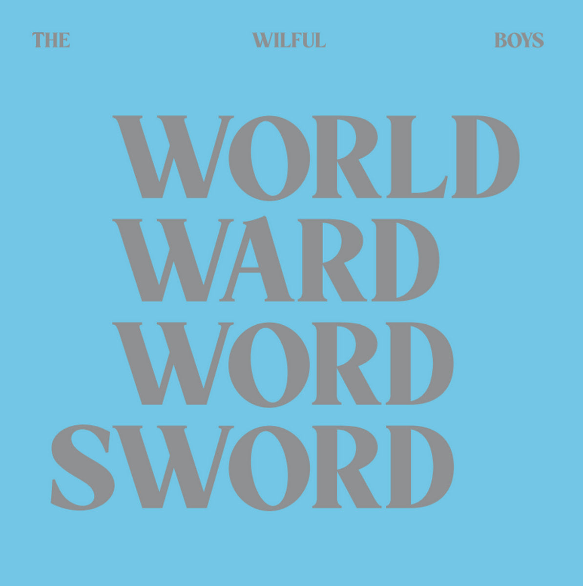 THE WILFUL BOYS - "WORLD WARD WORD SWORD" LP