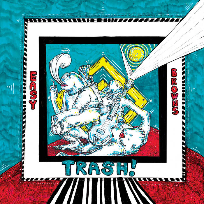 EASY BROWNS - "TRASH!" LP