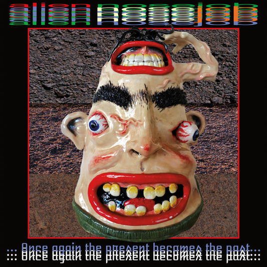 ALIEN NOSEJOB - "ONCE AGAIN THE PRESENT BECOMES THE PAST" LP (IRON LUNG)