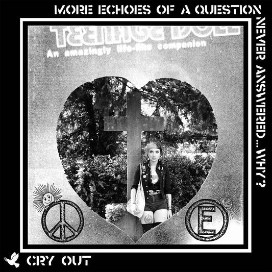 CRY OUT - "MORE ECHOES OF A QUESTION NEVER ANSWERED... WHY?" 12"