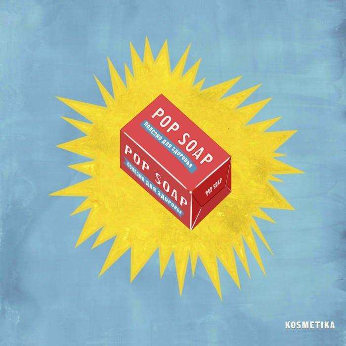 KOSMETIKA - POP SOAP LP