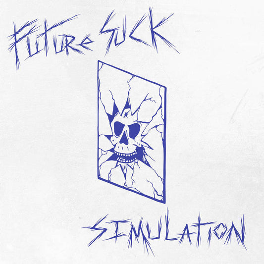 FUTURE SUCK - "SIMULATION" LP