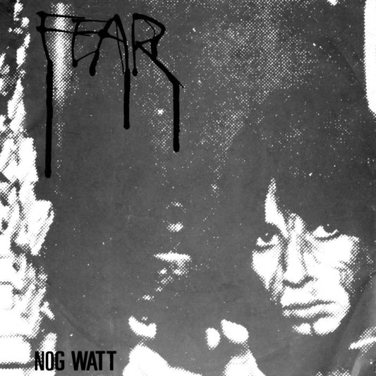 NOG WATT - "FEAR" 7"