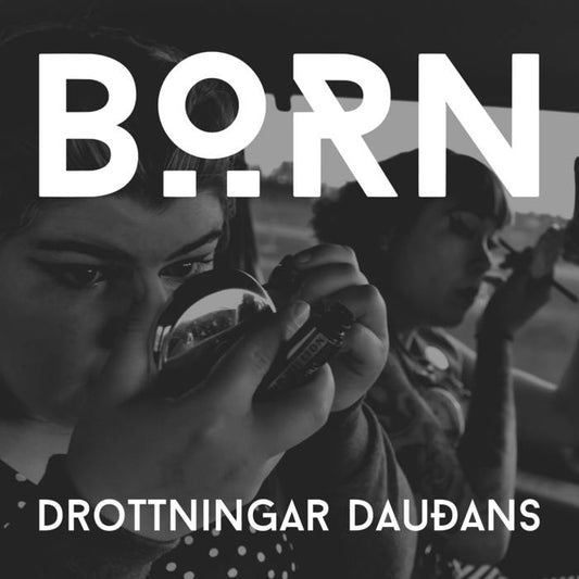 BORN - "DROTTNINGAR DAUDANS" LP