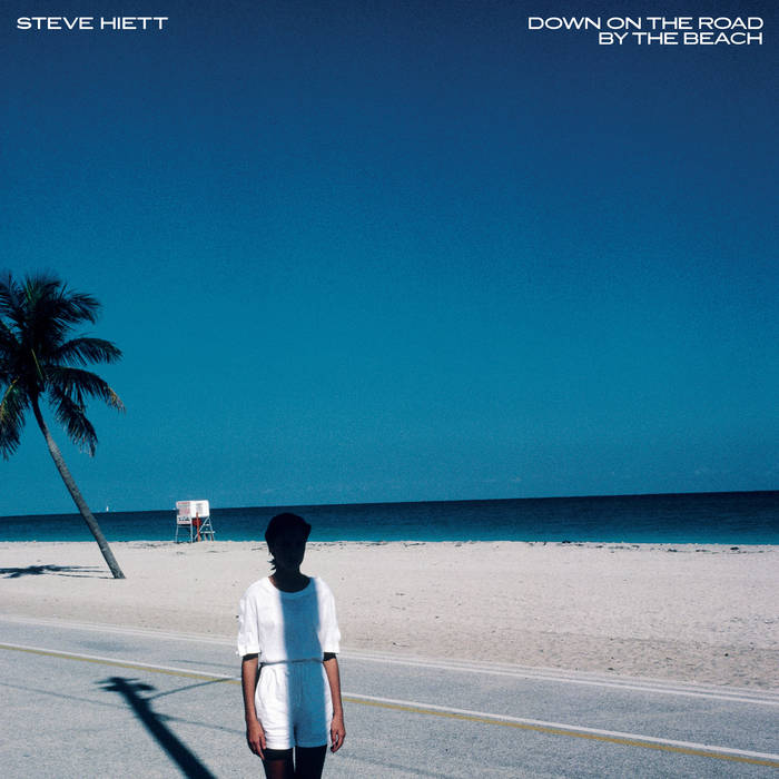 STEVE HIETT - "DOWN ON THE ROAD BY THE BEACH" LP