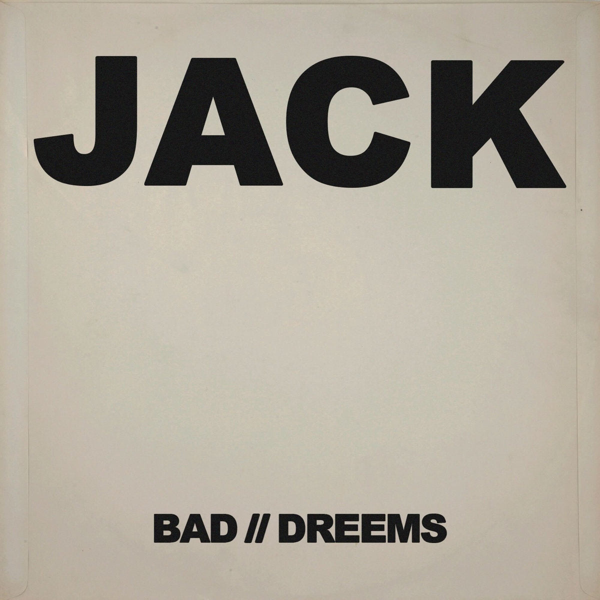 BAD // DREEMS - "JACK" 7"