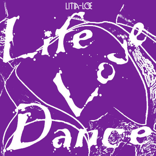 LITIA-LOE - "LIFE LOVE DANCE" LP