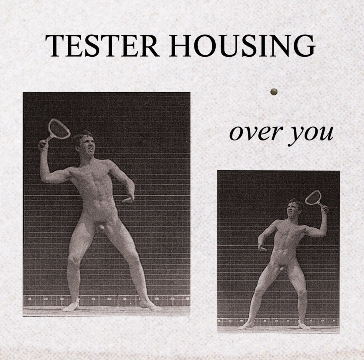 TESTER HOUSING - "OVER YOU" 12"