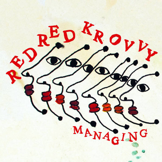 RED RED KROVVY - "MANAGING" LP