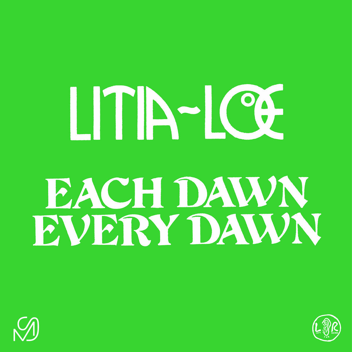 LITIA-LOE - "EACH DAWN EVERY DAWN" 12"