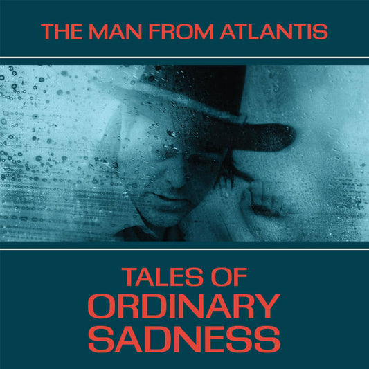 THE MAN FROM ATLANTIS - "TALES OF ORDINARY SADNESS" LP