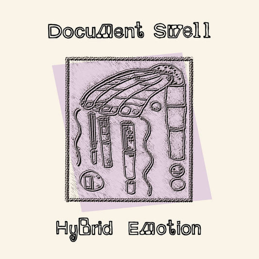 DOCUMENT SWELL - "HYBRID EMOTION" LP