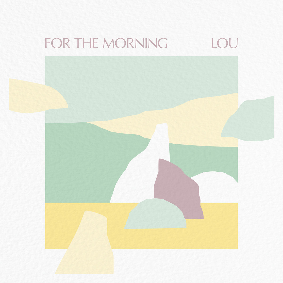LOU - "FOR THE MORNING" LP