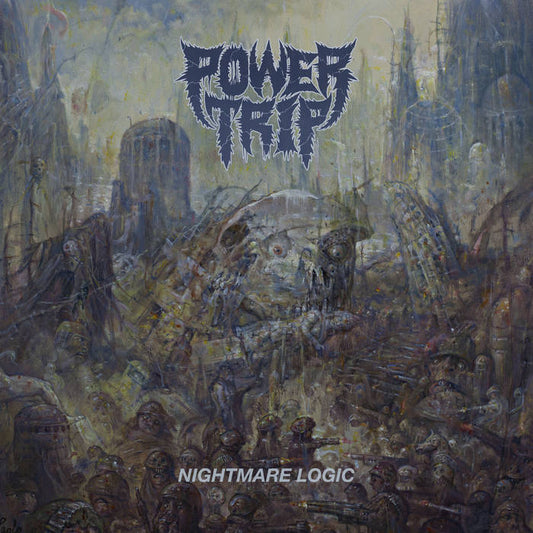POWER TRIP - "NIGHTMARE LOGIC" LP