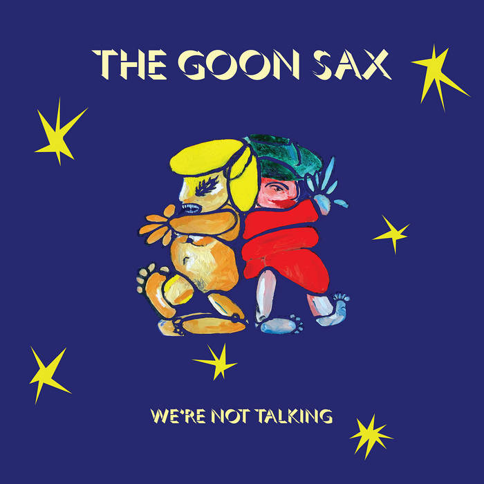 THE GOON SAX - "WE'RE NOT TALKING" LP