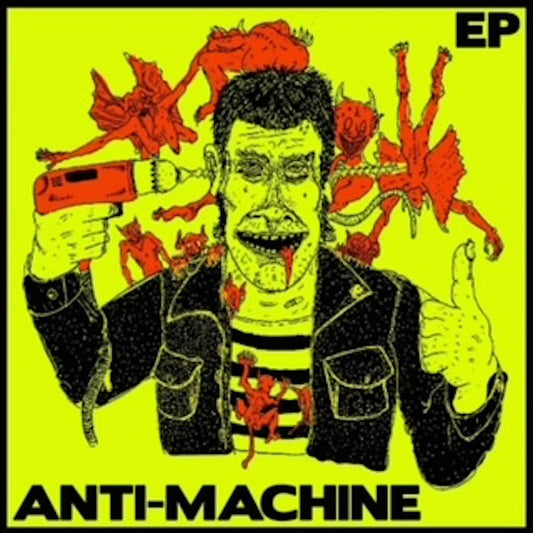 ANTI-MACHINE - "ANTI-MACHINE" 7"