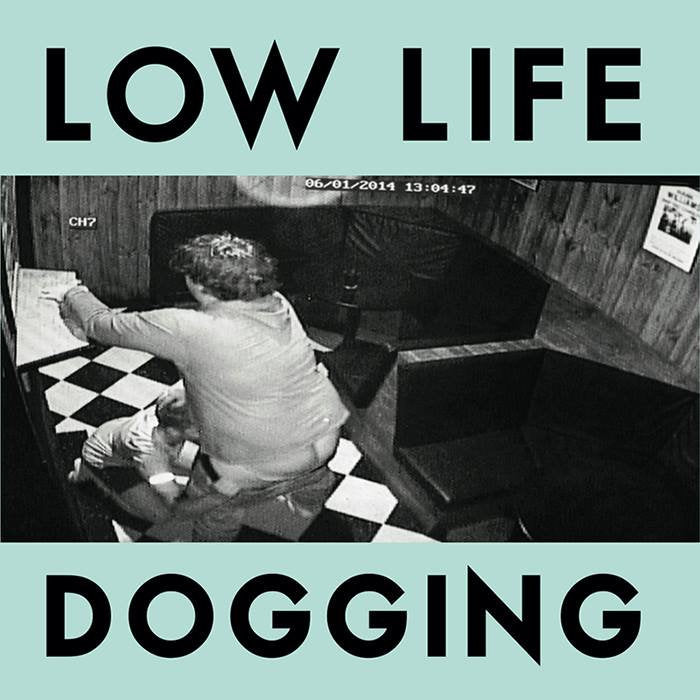 LOW LIFE - "DOGGING" LP