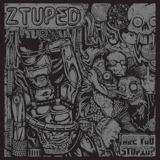 ZTUPED - "ARE YOU STUPID?" 7”