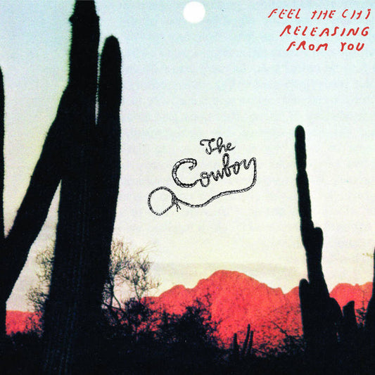 THE COWBOY - "FEEL THE CHI RELEASING FROM YOU" 7" FLEXI