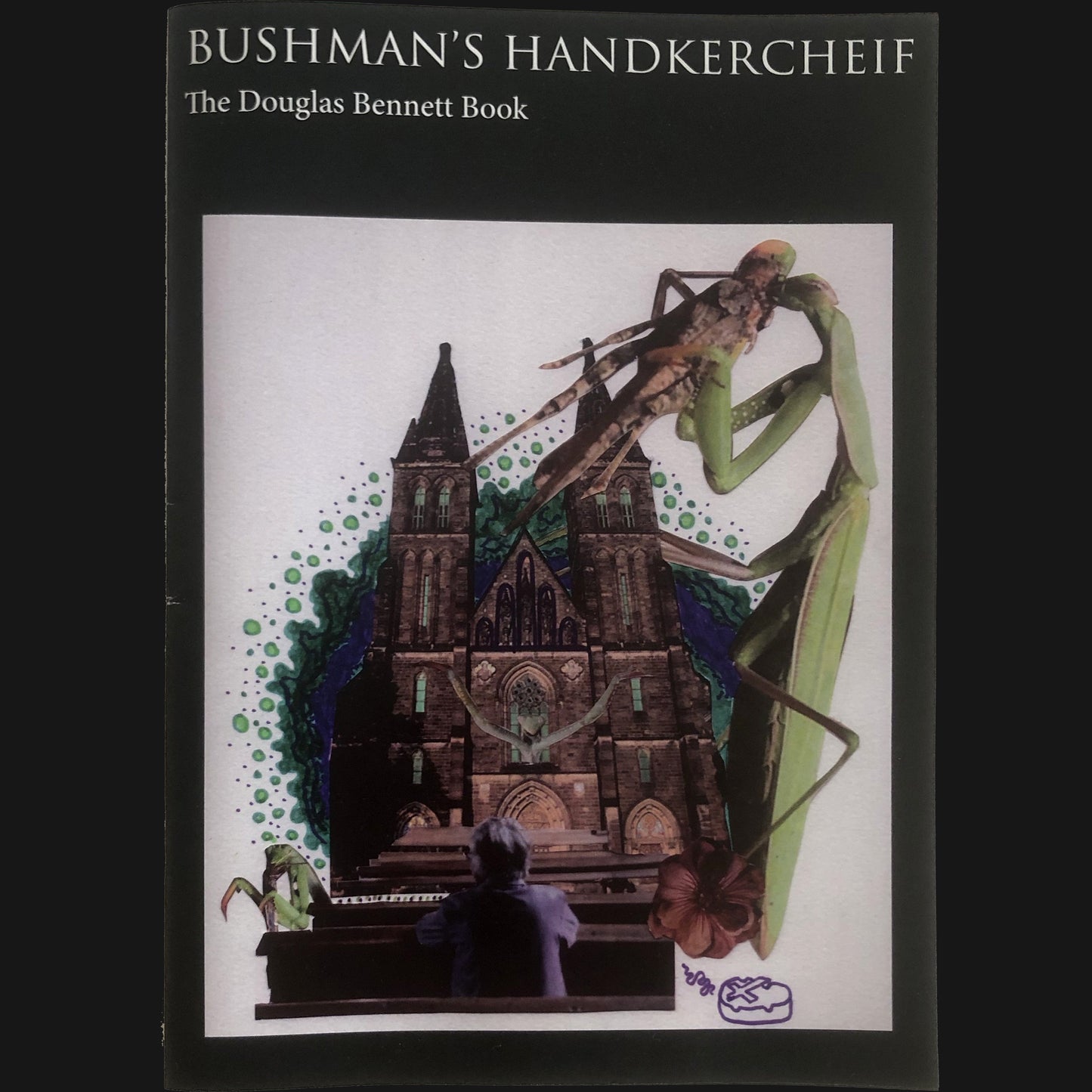 DOUGLAS BENNETT - “BUSHMAN’S HANDKERCHEIF" BOOK