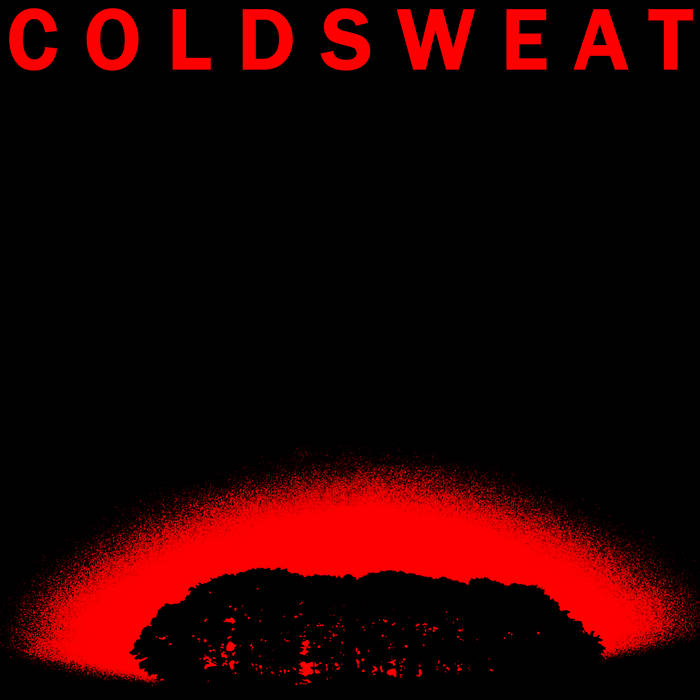 COLD SWEAT - “BLINDED” LP