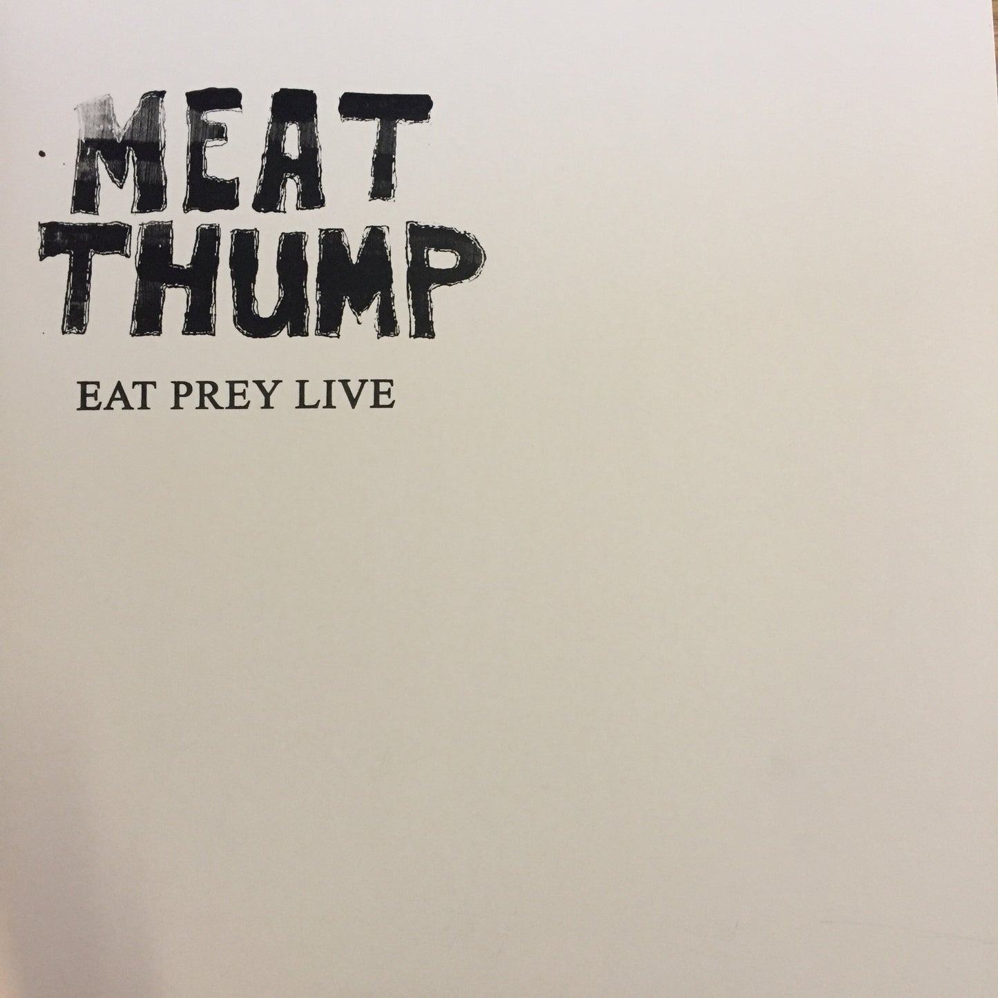 MEAT THUMP - EAT PREY LIVE