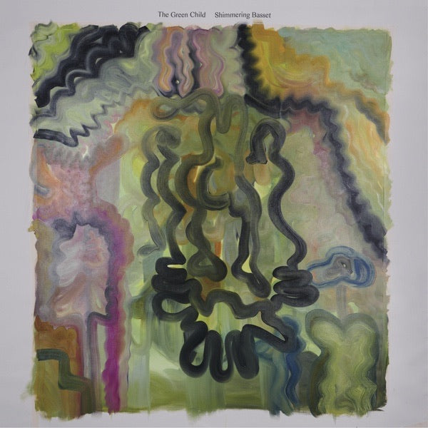 THE GREEN CHILD - "SHIMMERING BASSET" LP