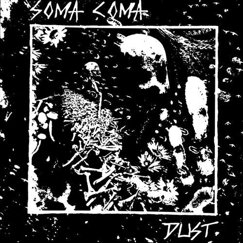 SOMA COMA - "DUST" LP